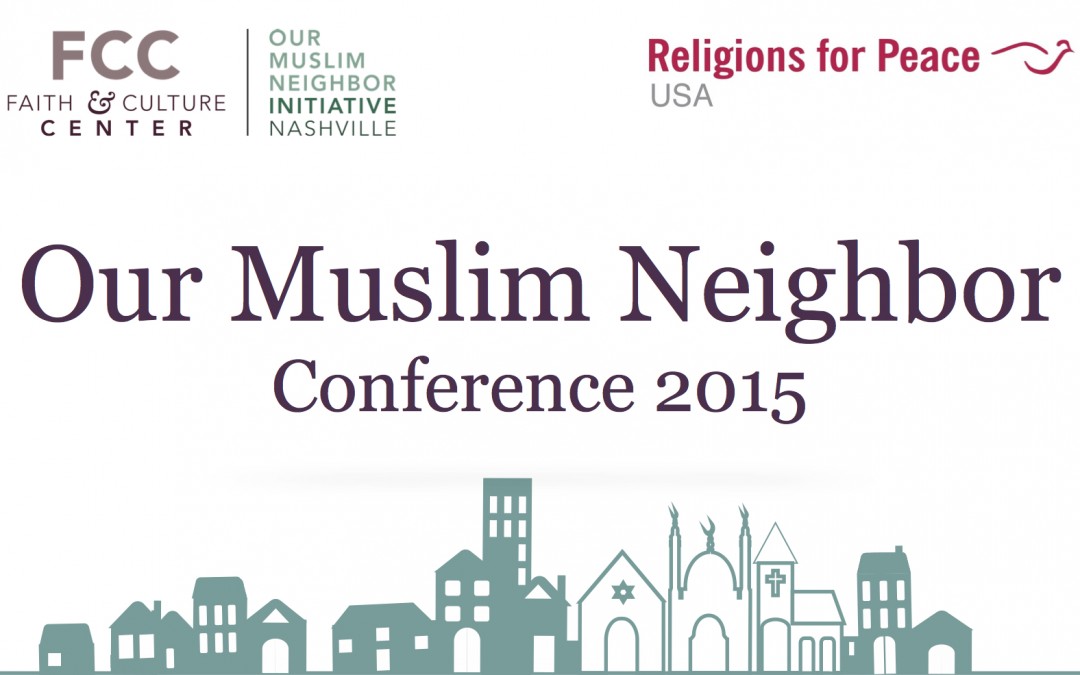 Our Muslim Neighbor Conference in Nashville, TN 2015